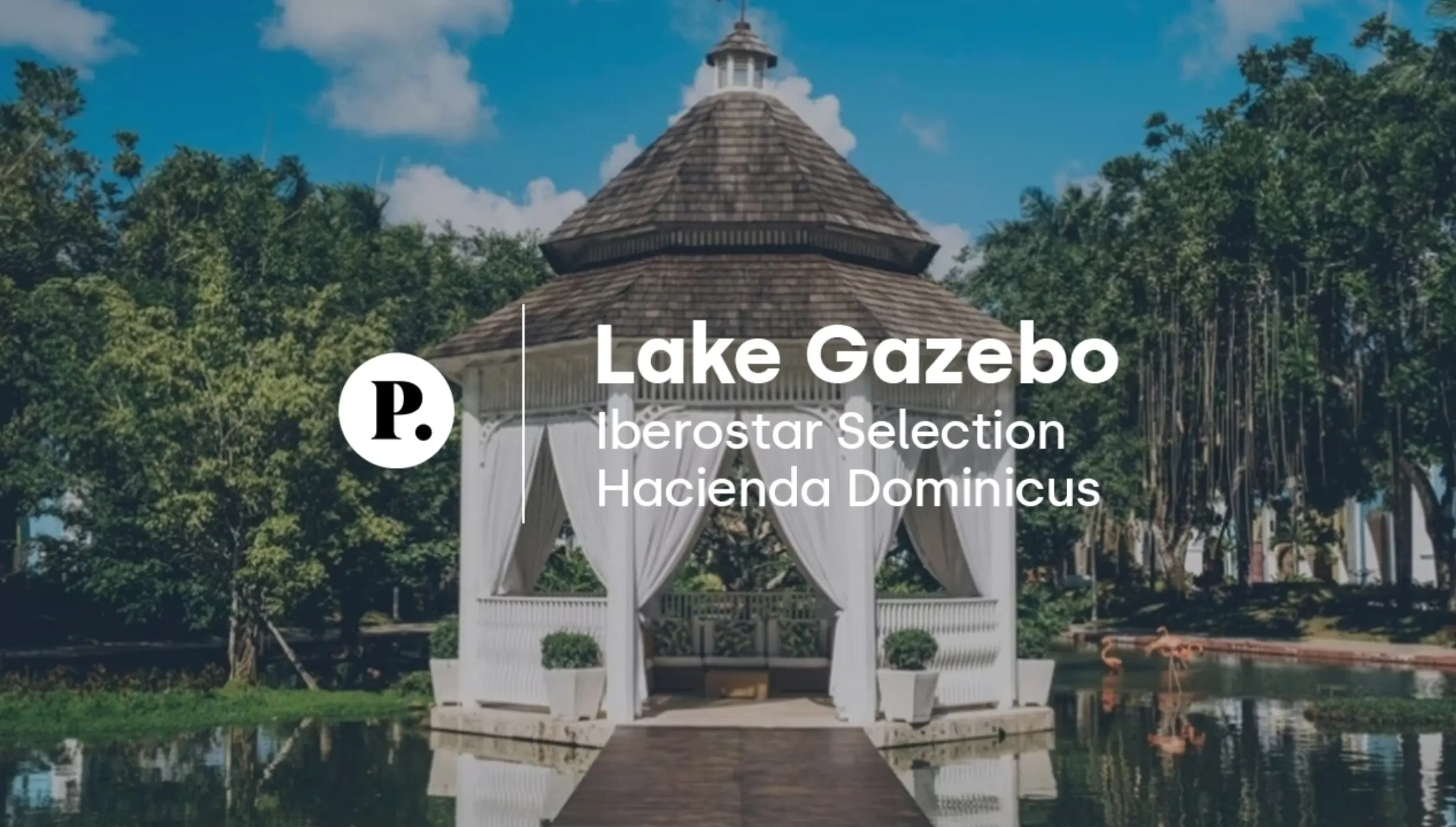 Lake Gazebo wedding ceremony venue at Iberostar Selection Hacienda Dominicus, La Romana