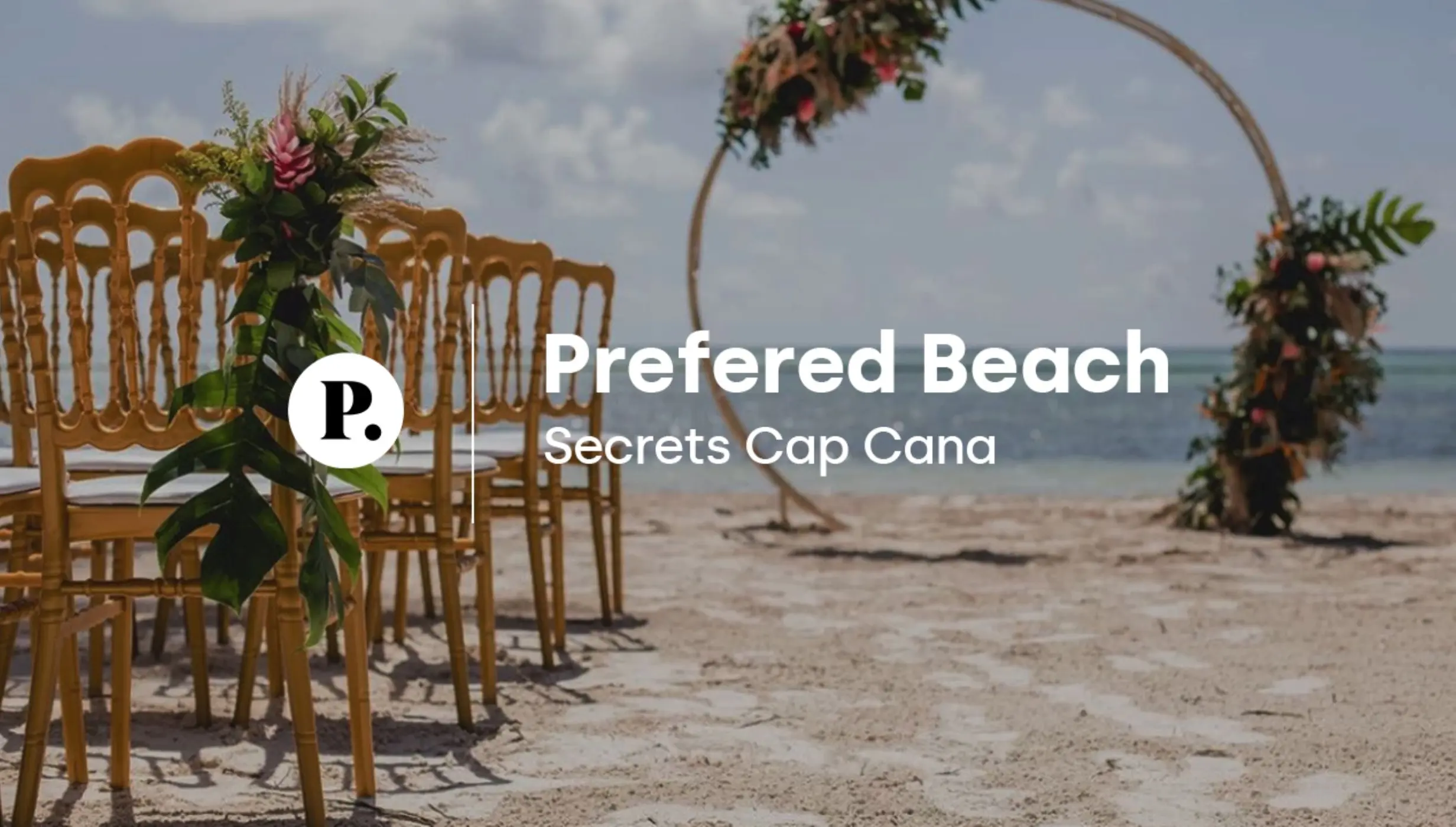 video review of the Preferred Beach venue at Secrets Cap Cana