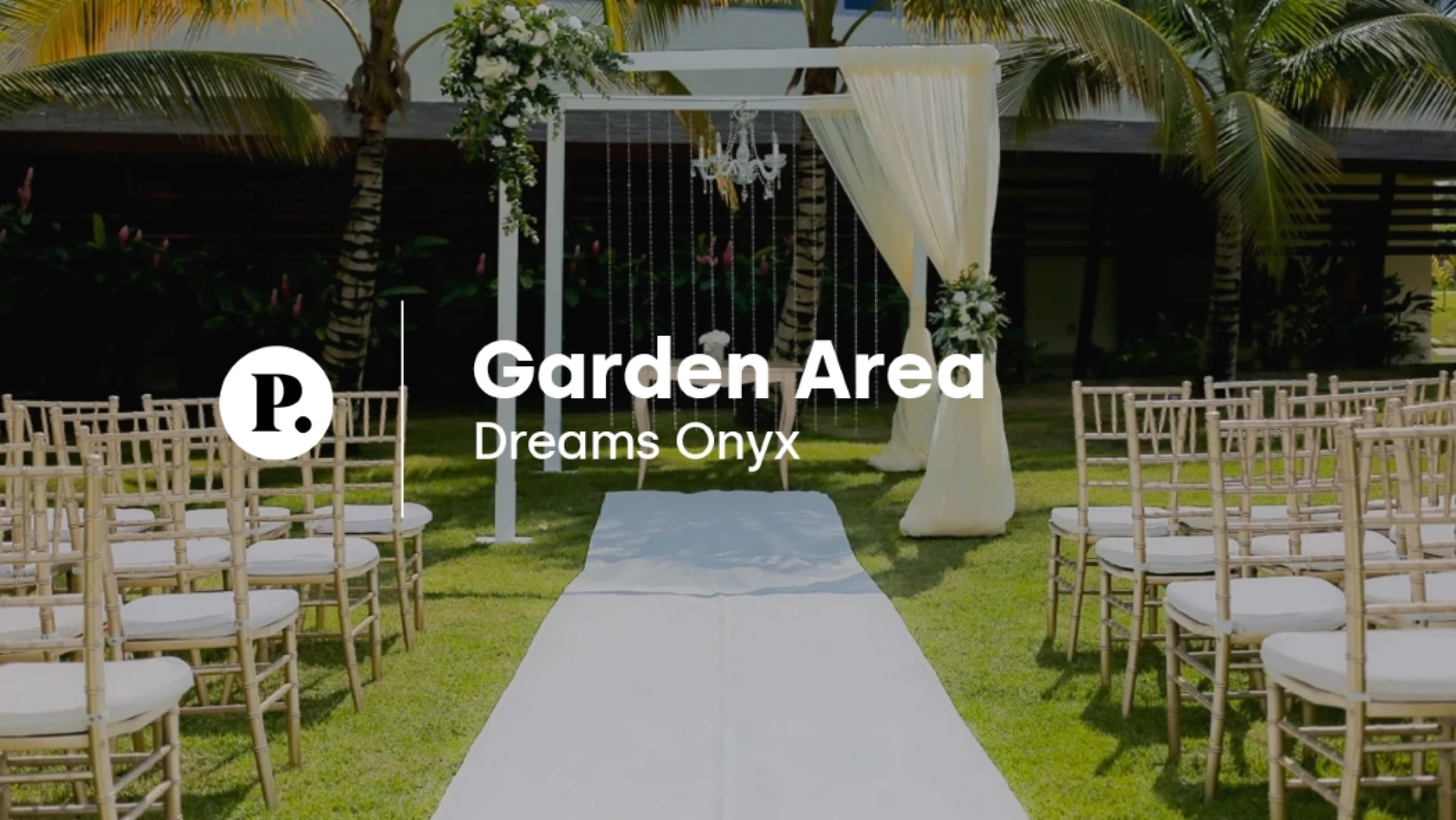 video review of the Garden Area venue at Dreams Onyx