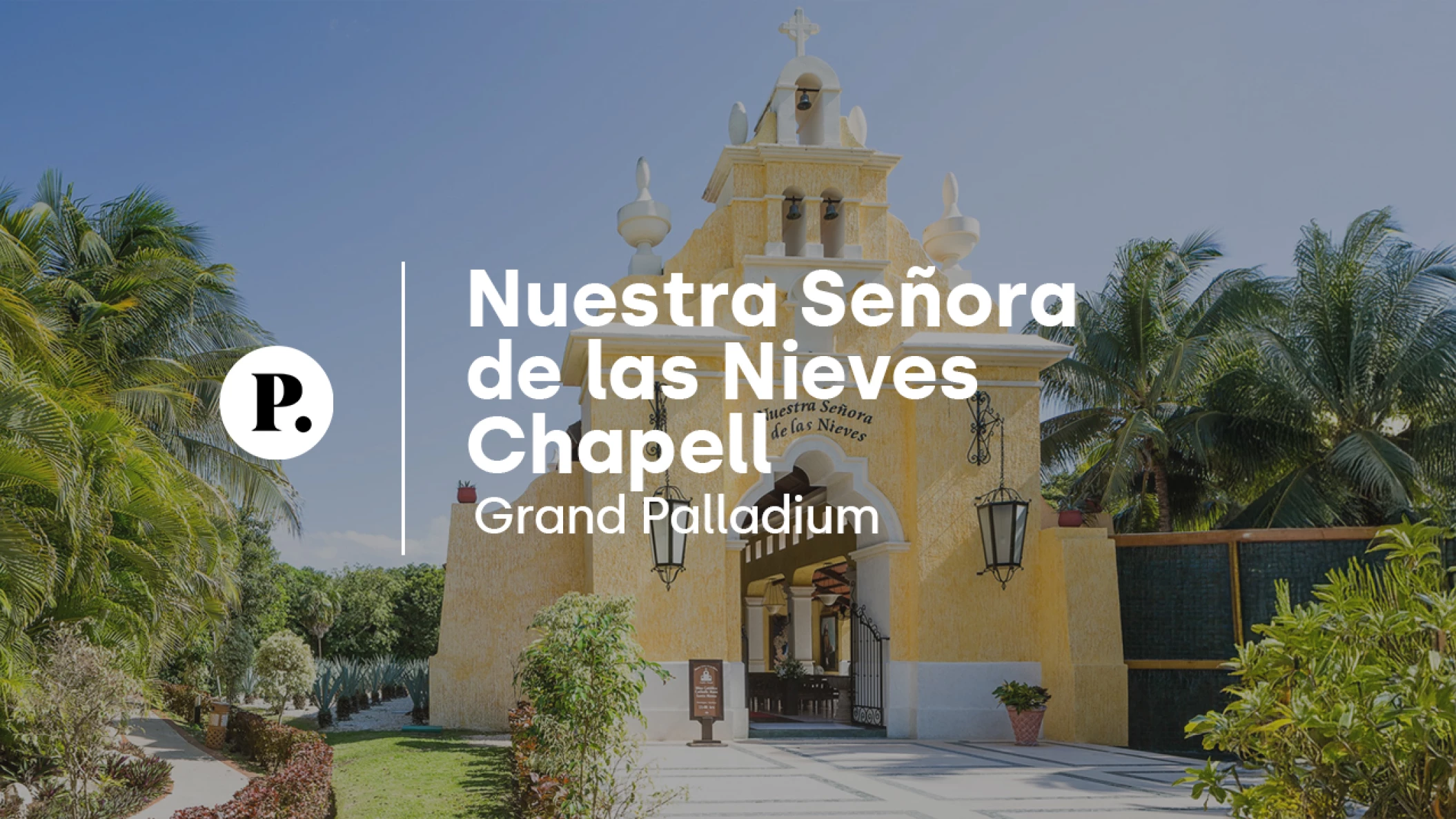 video review of the chapel venue at Grand Palladium Riviera Maya