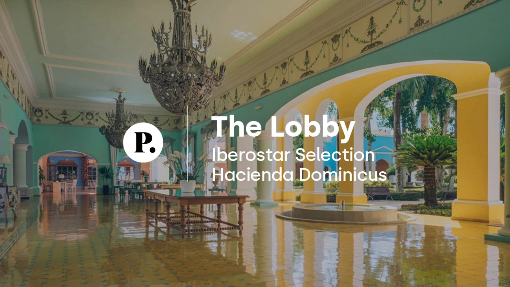 video review of the Lobby venue at Iberostar Selection Hacienda Dominicus