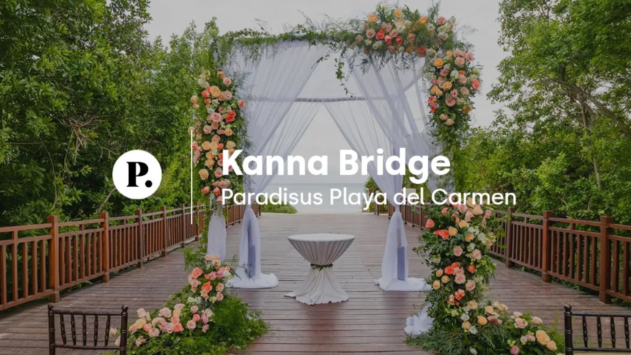 Kanna Bridge wedding venue video review at Paradisus Playa del Carmen