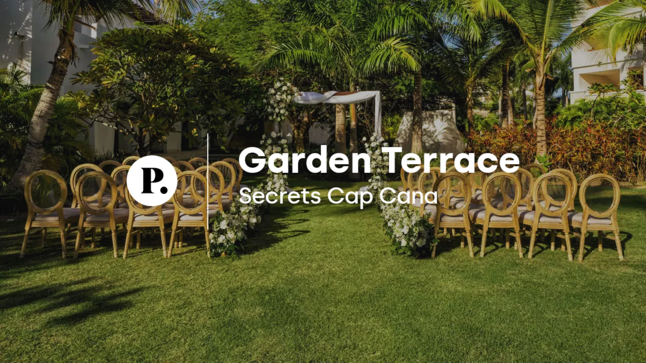 video review of the Garden Terrace venue at Secrets Cap Cana