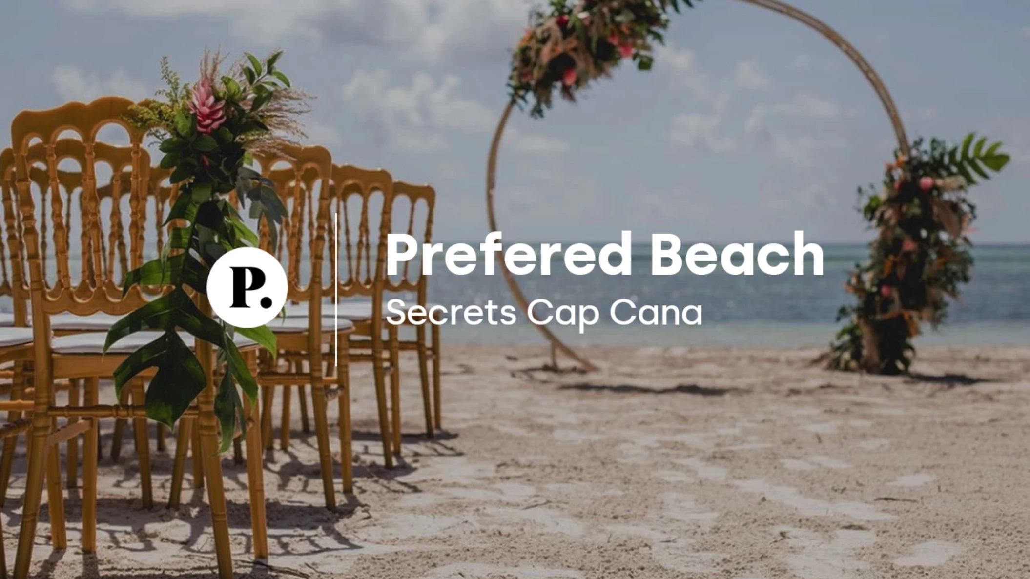 video review of the Preferred Beach venue at Secrets Cap Cana